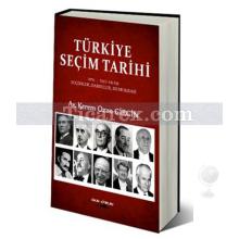 Türkiye Seçim Tarihi | 1876 - 2003 Arası Seçimler, Darbeler, Demokrasi | Kerem Ozan Girgin