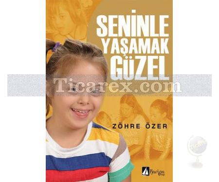 Seninle Yaşamak Güzel | Zöhre Özer - Resim 1