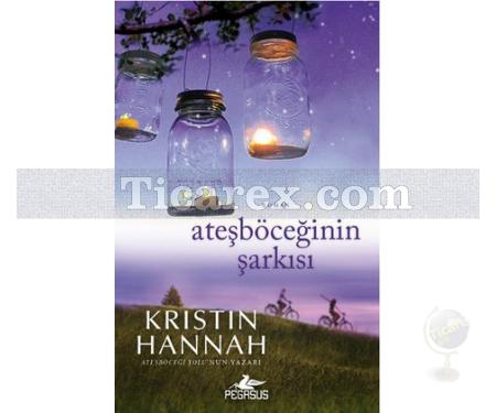 Ateşböceğinin Şarkısı | Kristin Hannah - Resim 1