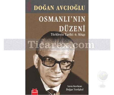 Osmanlı'nın Düzeni | Türklerin Tarihi: 6. Kitap | Doğan Avcıoğlu - Resim 1