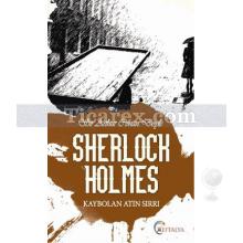 Sherlock Holmes - Kaybolan Atın Sırrı | Sir Arthur Conan Doyle