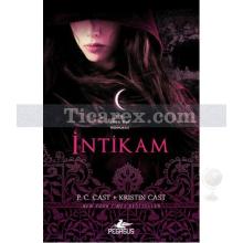 İntikam | Bir Gece Evi Romanı | Kristin Cast, P. C. Cast