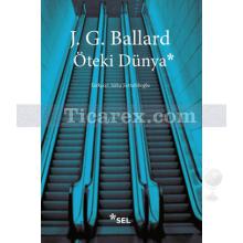 Öteki Dünya | J. G. Ballard