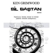 Sil Baştan | Ken Grimwood