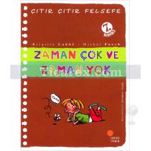 Çıtır Çıtır Felsefe - Zaman Çok ve Zaman Yok | Brigitte Labbe, Michel Puech