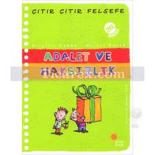 Çıtır Çıtır Felsefe - Adalet ve Haksızlık | Brigitte Labbe, Michel Puech