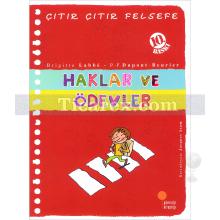 Çıtır Çıtır Felsefe - Haklar ve Ödevler | Brigitte Labbe, Pierre-François Dupont-Beurier