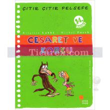 Çıtır Çıtır Felsefe - Cesaret ve Korku | Brigitte Labbe, Michel Puech