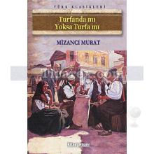Turfanda mı Yoksa Turfa mı | Mizancı Mehmed Murat