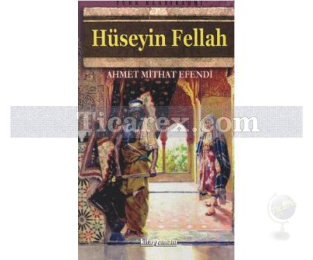 Hüseyin Fellah | Ahmet Mithat Efendi - Resim 1