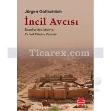 İncil Avcısı | İstanbul'dan Mısır'a Kutsal Kitabın Peşinde | Jürgen Gottschlich