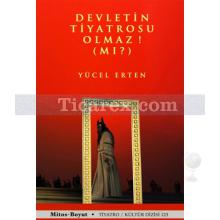 Devletin Tiyatrosu Olmaz! (Mı?) | Yücel Erten