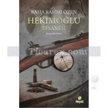 Hekimoğlu Efsanesi | Baha Rahmi Özen