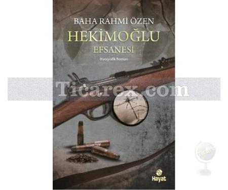 Hekimoğlu Efsanesi | Baha Rahmi Özen - Resim 1