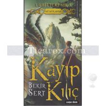 Kayıp Kılıç | Lahitteki Sır 3 | Bekir Sert