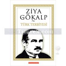 Türk Terbiyesi | Ziya Gökalp