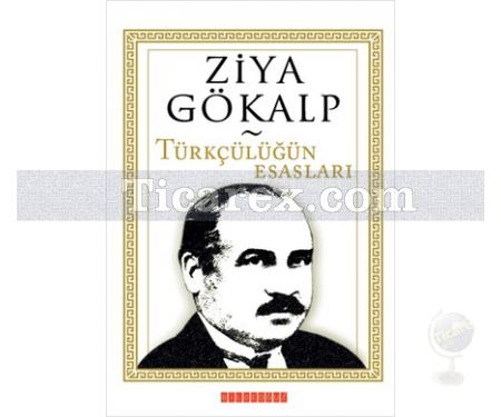 Türkçülüğün Esasları | Ziya Gökalp - Resim 1