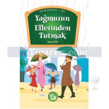 Yağmurun Ellerini Tutmak | Melek Altun