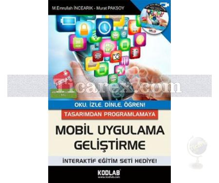 Mobil Uygulama Geliştirme (CD'li) | M. Emrullah İncearık , Murat Paksoy - Resim 1