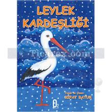 Leylek Kardeşliği | Rıfat Batur