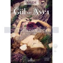 Gül ve Avcı | Asude