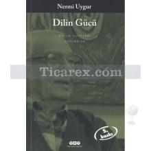 Dilin Gücü | Nermi Uygur