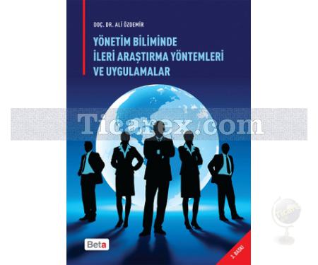 Yönetim Biliminde İleri Araştırma Yöntemleri ve Uygulamalar | Ali Özdemir - Resim 1