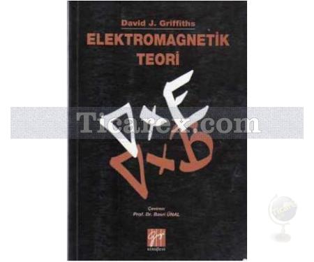 Elektromagnetik Teori | David J. Griffiths - Resim 1