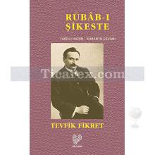 Rübab-ı Şikeste | Tevfik Fikret