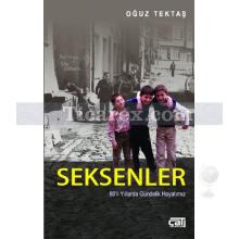 Seksenler | 80'li Yıllarda Gündelik Hayatımız | Oğuz Tektaş