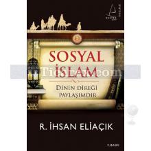 Sosyal İslam | R. İhsan Eliaçık