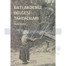 Batı Akdeniz Bölgesi Tahtacıları Yaşamlarından Kesitler | Musa Seyirci