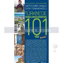 Türkiye'de Görülmesi Gereken 101 Yer | Fatih Türkmenoğlu, Saffet Emre Tonguç