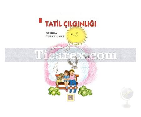 Tatil Çılgınlığı | Semiha Türkyılmaz - Resim 1