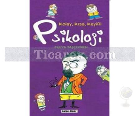 Kolay, Kısa, Keyifli Psikoloji | Fulya Taşçeviren - Resim 1