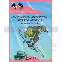 Ece ile Arda - Antalya'dan Antakya'ya Kıyı Kıyı Akdeniz | Derman Bayladı