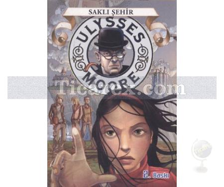 Ulysses Moore 7 - Saklı Şehir | Pierdomenico Baccalario - Resim 1