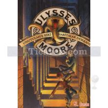 Ulysses Moore 2 - Unutulmuş, Eski Haritalar Dükkanı | Pierdomenico Baccalario