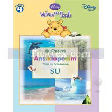 Winnie the Pooh - İlk Resimli Ansiklopedim 4 - Su | Kolektif