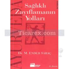 Ayurveda'yla Sağlıklı Zayıflamanın Yolları | Ender Saraç