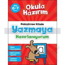 Okula Hazırım - Pekiştirme Kitabı Yazmaya Hazırlanıyorum | Kolektif