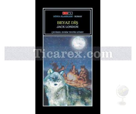 Beyaz Diş | Jack London - Resim 1