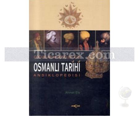 Çocuklar ve Gençler İçin Osmanlı Tarihi Ansiklopedisi | Ahmet Efe - Resim 1