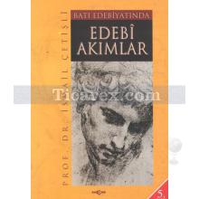 Batı Edebiyatında Edebi Akımlar | İsmail Çetişli