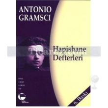 Hapishane Defterleri | Antonio Gramsci