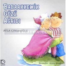 Babaannemin Gözü Ağrıdı | Ayla Çınaroğlu