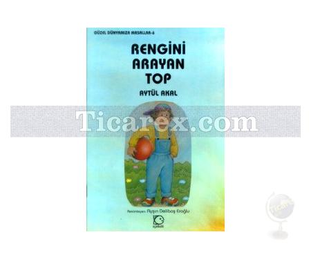 Rengini Arayan Top | Aytül Akal - Resim 1