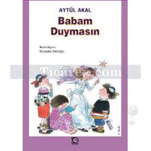 Babam Duymasın | Aytül Akal