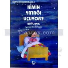 Kimin Yatağı Uçuyor | Aytül Akal