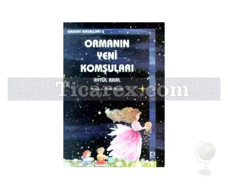 Ormanın Yeni Komşuları | Aytül Akal - Resim 1